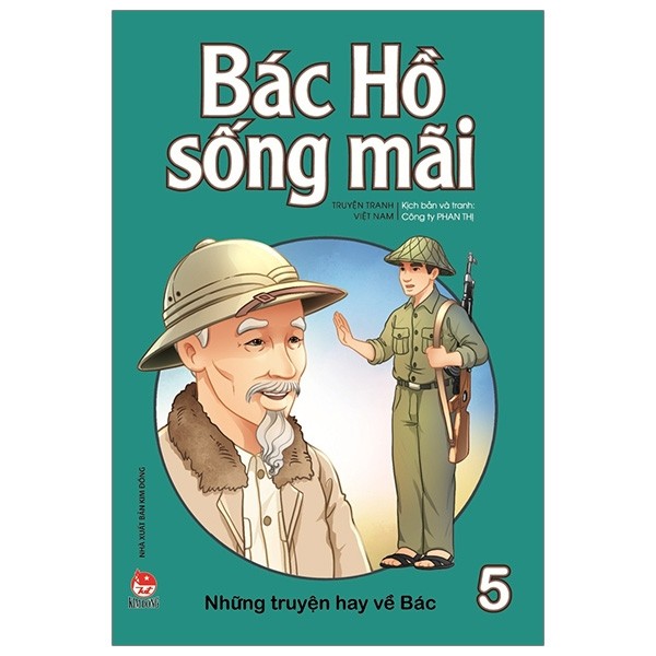 Bác Hồ Sống Mãi - Những Truyện Hay Về Bác - Tập 5