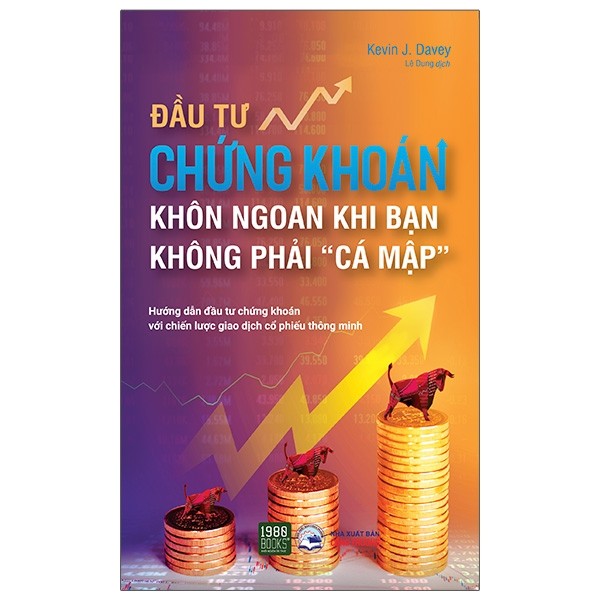 Đầu Tư Chứng Khoán Khôn Ngoan Khi Bạn Không Phải “Cá Mập”