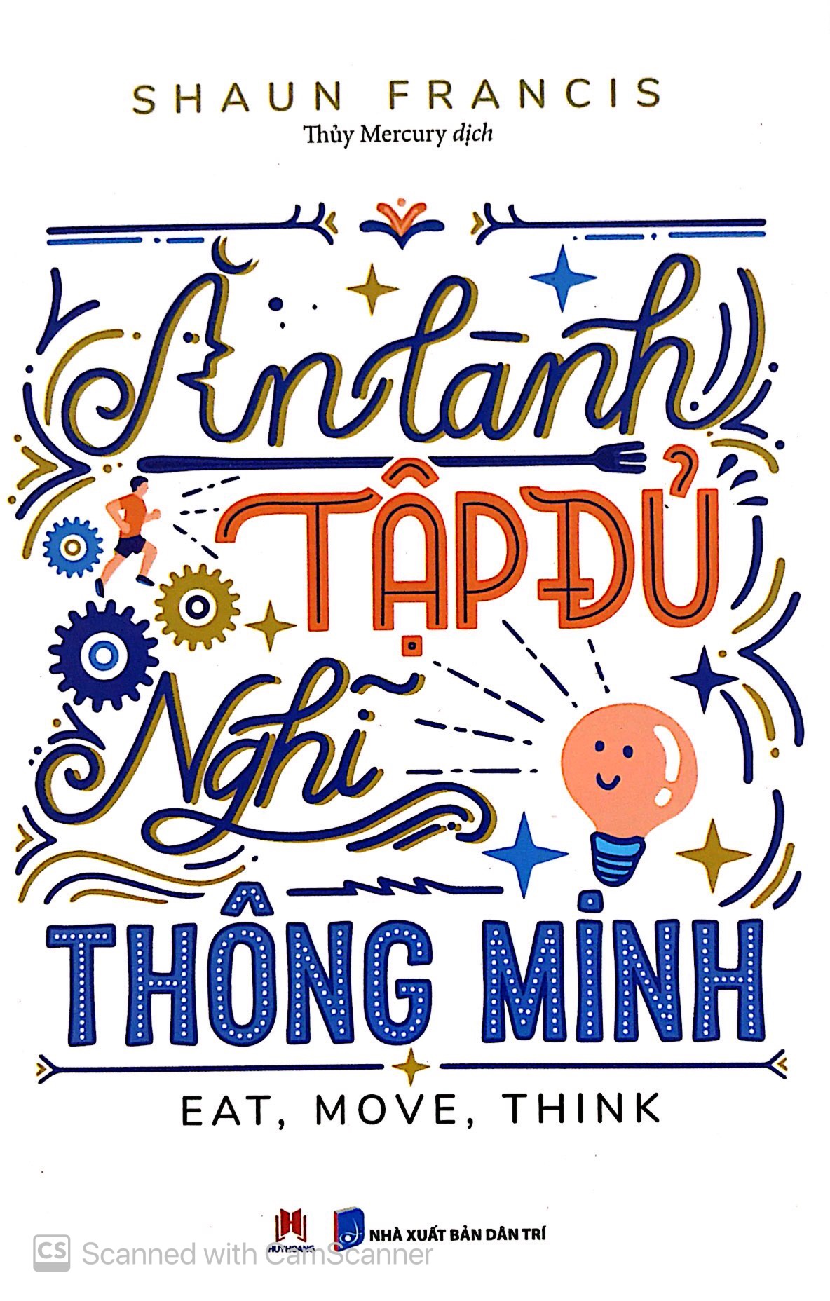 Ăn Lành, Tập Đủ, Nghĩ Thông Minh