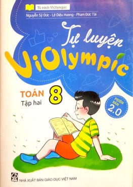 Tự luyện ViOlympic Toán 8 - Tập 2 (Phiên Bản 2.0)