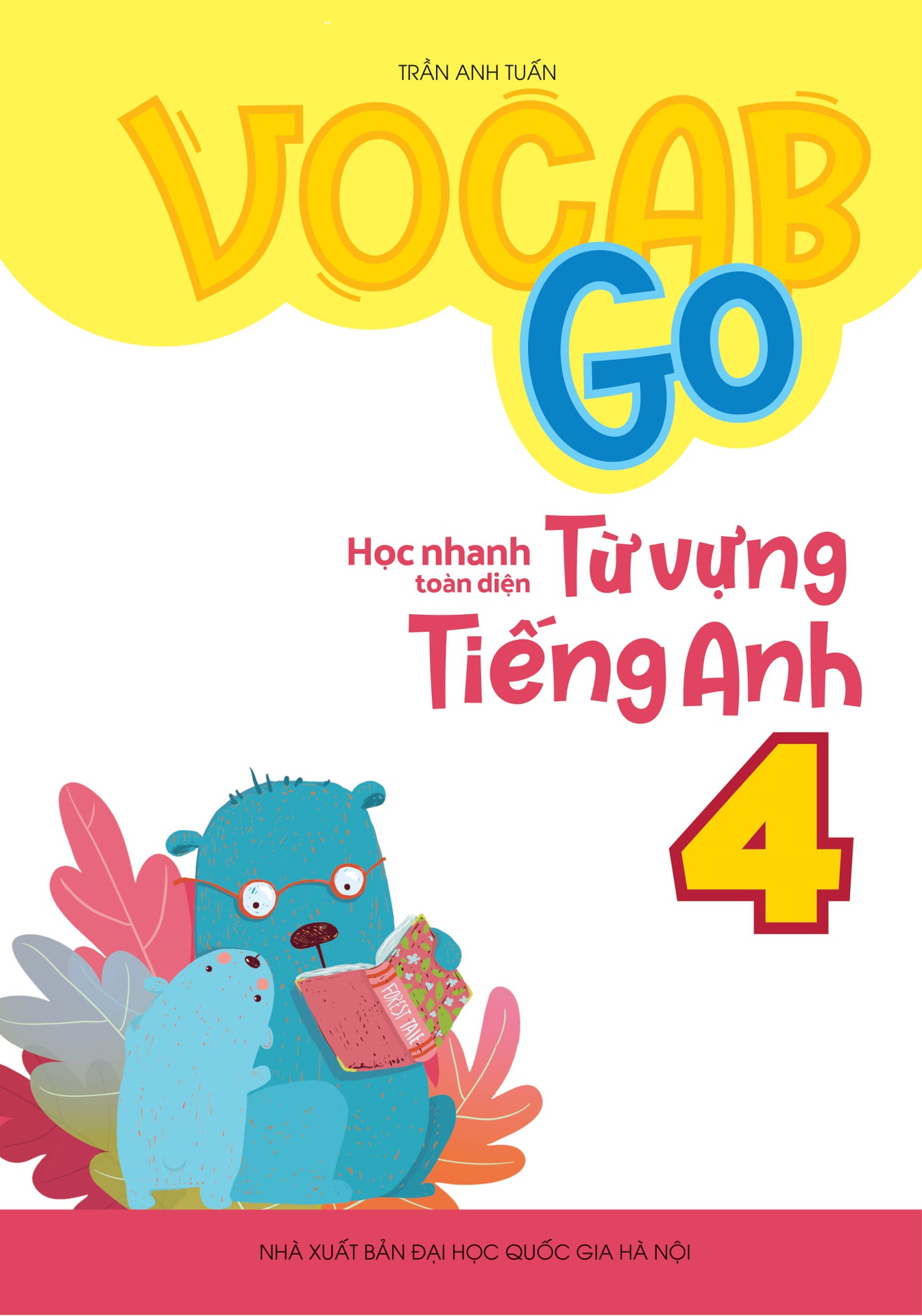 Vocab Go Học Nhanh Toàn Diện Từ Vựng Tiếng Anh 4