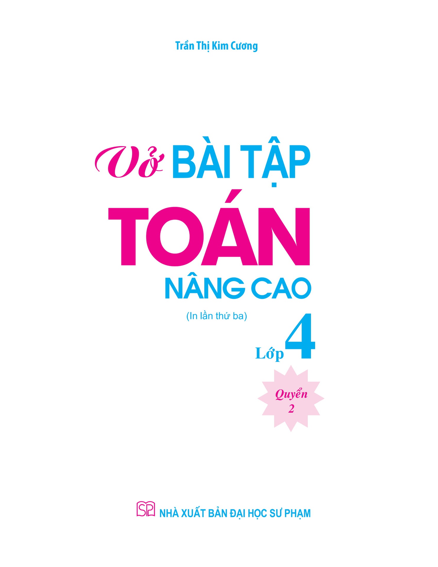 Vở Bài Tập Toán Nâng Cao Lớp 4 - Quyển 2 (Tái Bản 2019)