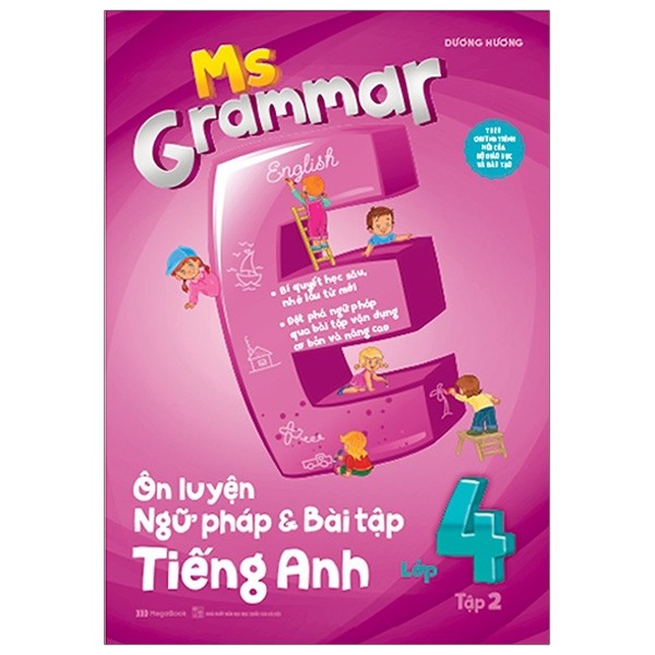 Ms Grammar - Ôn Luyện Ngữ Pháp Và Bài Tập Tiếng Anh Lớp 4 - Tập 2