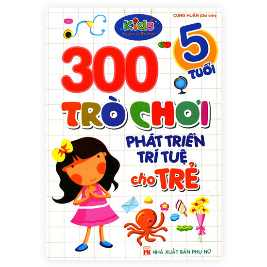 300 Trò Chơi Phát Triển Trí Tuệ Cho Trẻ (5 tuổi)