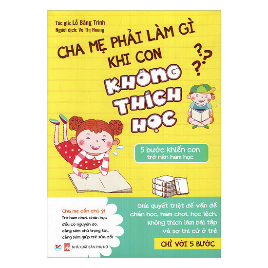 Cha Mẹ Phải Làm Gì Khi Con Không Thích Học - 5 Bước Khiến Con Trở Nên Ham Học