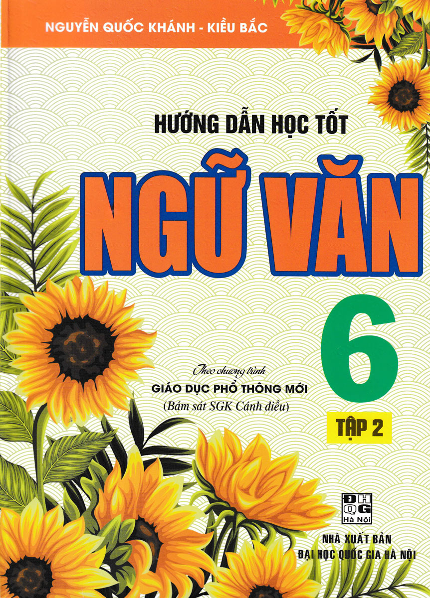 Hướng Dẫn Học Tốt Ngữ Văn 6 Tập 2 (Chương Trình SGK Cánh Diều)