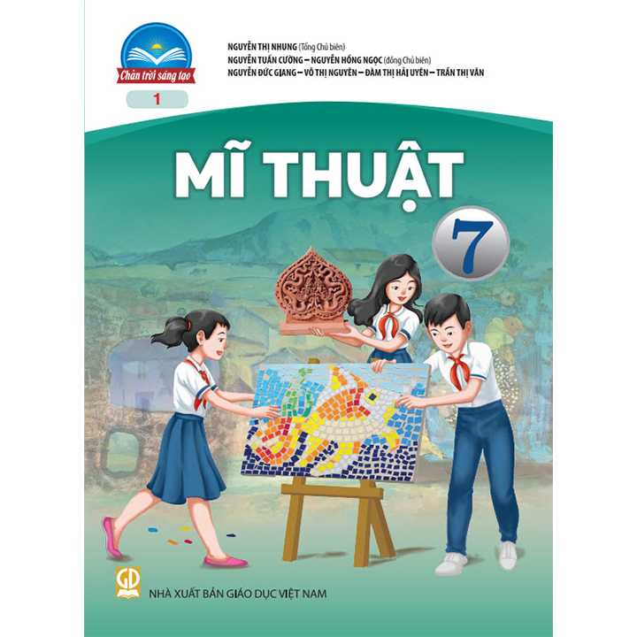 Mĩ Thuật Lớp 7 Quyển 1 (Chân Trời Sáng Tạo)