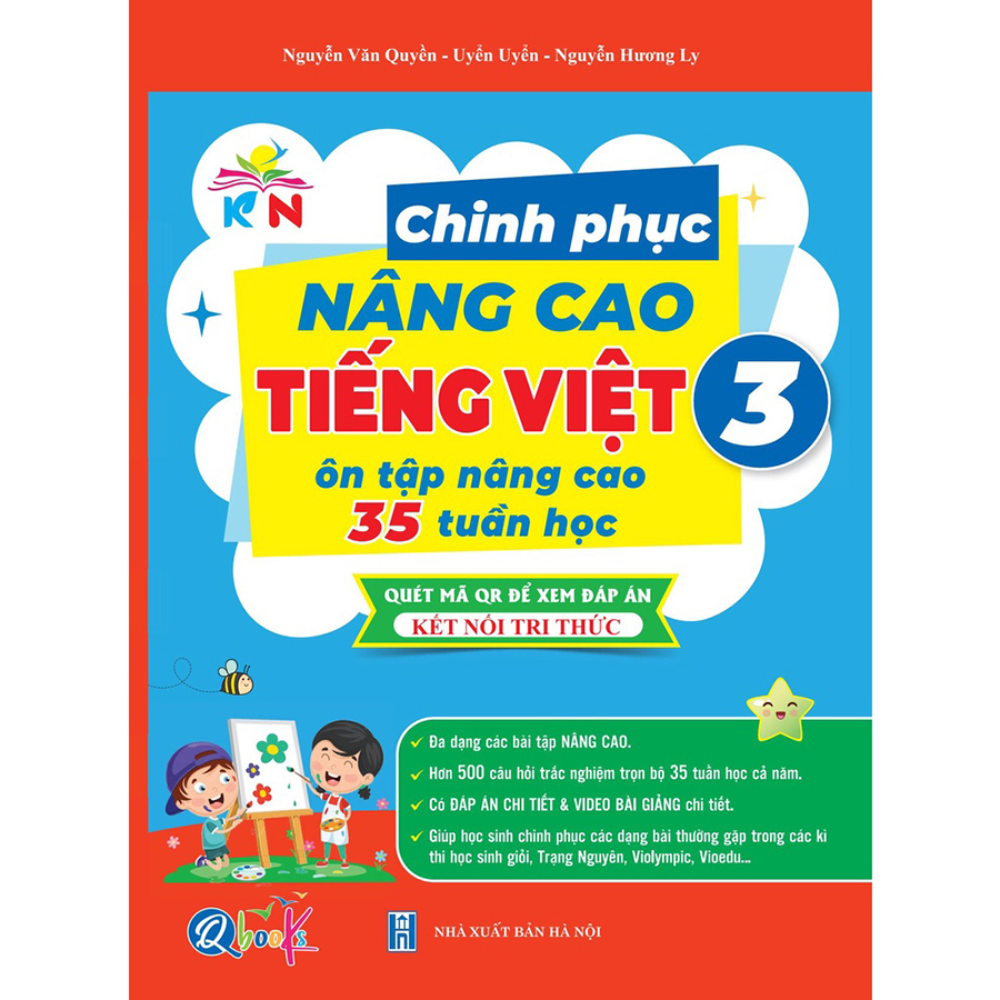 Chinh Phục Nâng Cao Tiếng Việt Lớp 3 - Ôn Tập Nâng Cao 35 Tuần Học (Kết Nối Tri Thức Với Cuộc Sống)