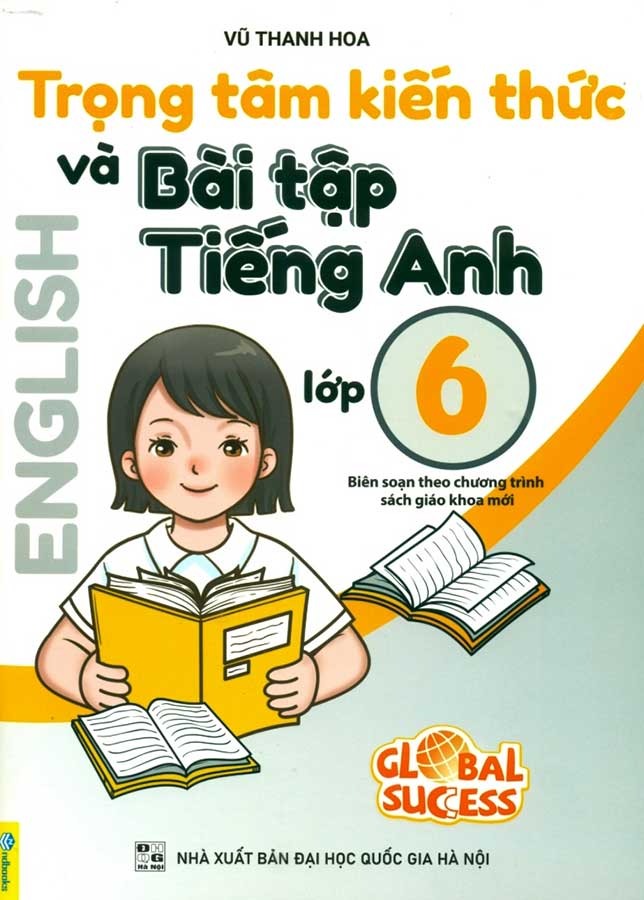 Trọng Tâm Kiến Thức Và Bài Tập Tiếng Anh Lớp 6 - Global Success