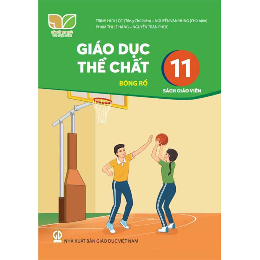 Giáo Dục Thể Chất Lớp 11 - Bóng Rổ Sách Giáo Viên (Kết Nối Tri Thức Với Cuộc Sống)