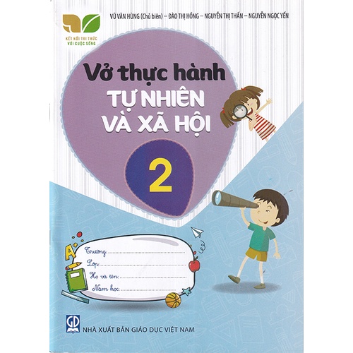 Vở Thực Hành Tự Nhiên Và Xã Hội Lớp 2 (Kết Nối Tri Thức Với Cuộc Sống)