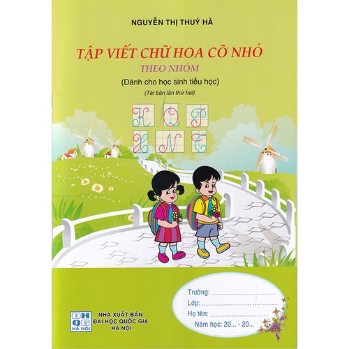 Tập Viết Chữ Hoa Cỡ Nhỏ Theo Nhóm (Dành Cho Học Sinh Tiểu Học)