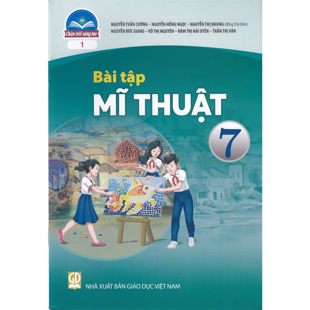 Bài Tập Mĩ Thuật Lớp 7 Bản 1 (Chân Trời Sáng Tạo)