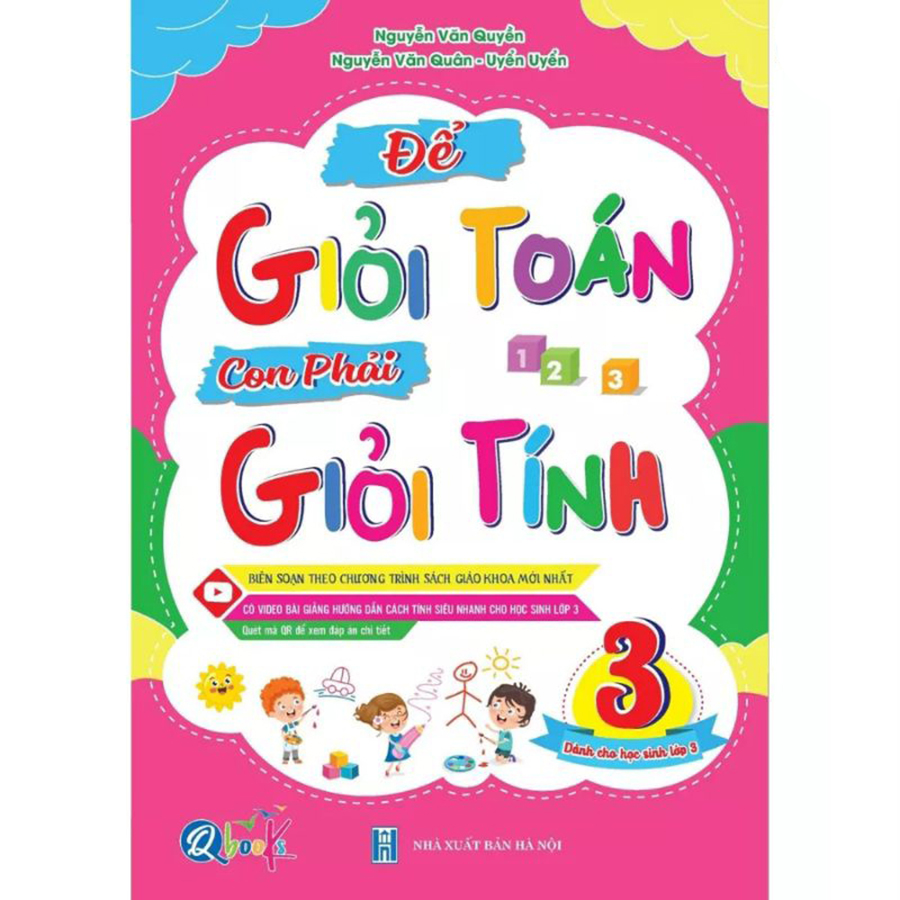 Để Giỏi Toán Con Phải Giỏi Tính Lớp 3 (Dành Cho Học Sinh Lớp 3)