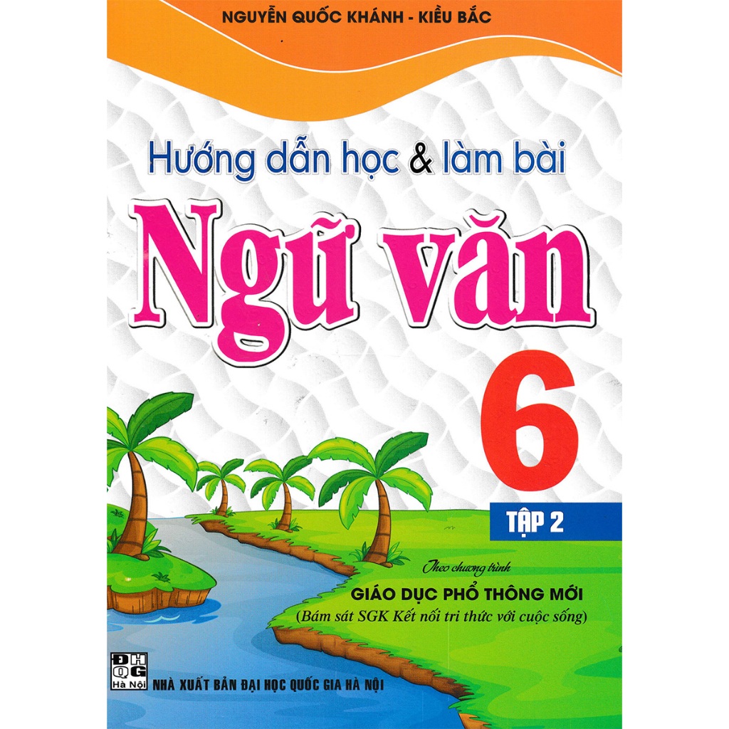 Hướng Dẫn Học & Làm Bài Ngữ Văn Lớp 6 Tập 2