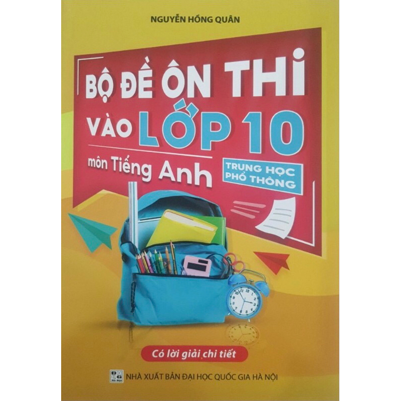 Bộ Đề Ôn Thi Vào Lớp 10 THPT Môn Tiếng Anh - Có Lời Giải Chi Tiết