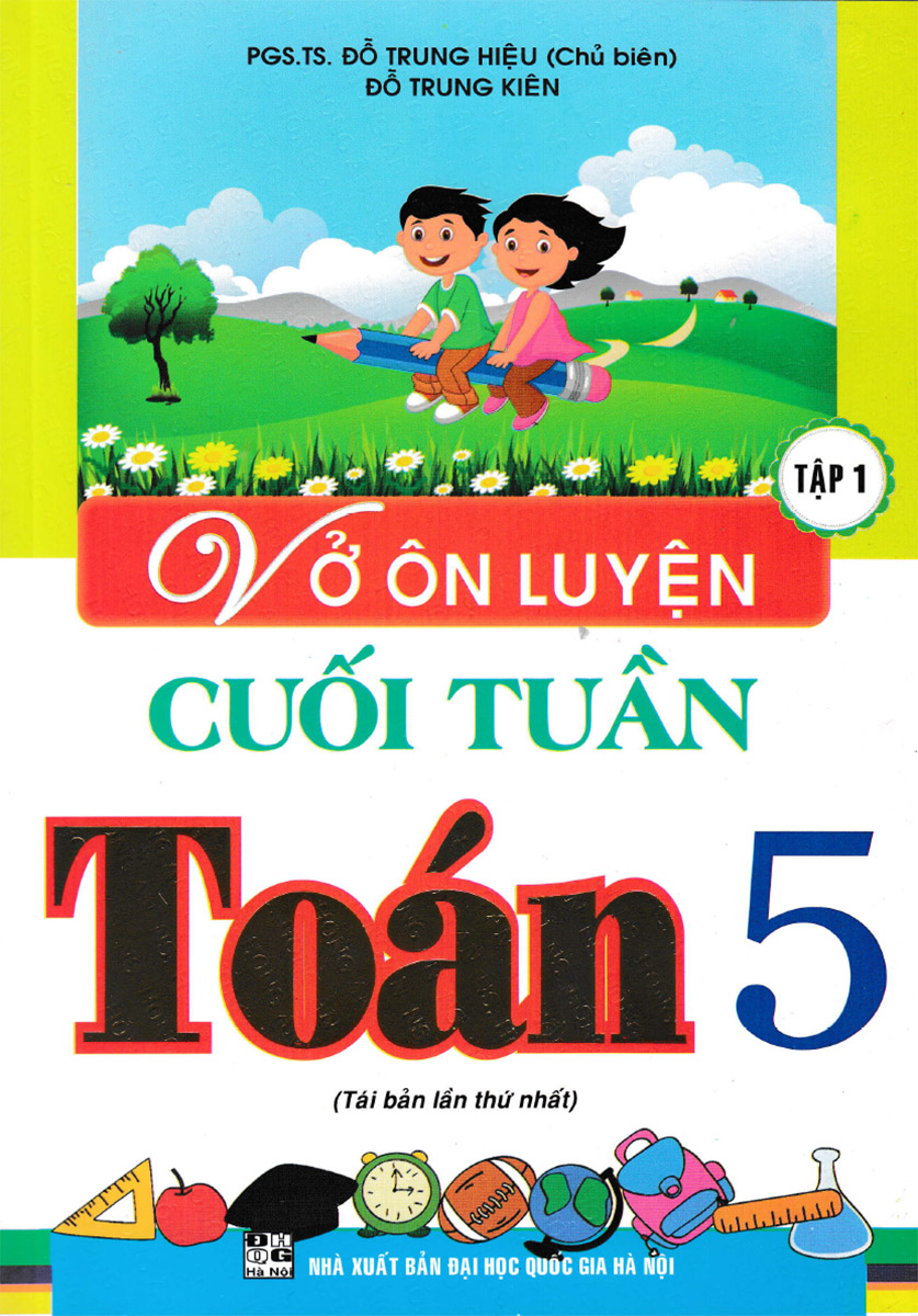 Vở Ôn Luyện Cuối Tuần Toán Lớp 5 Tập 1