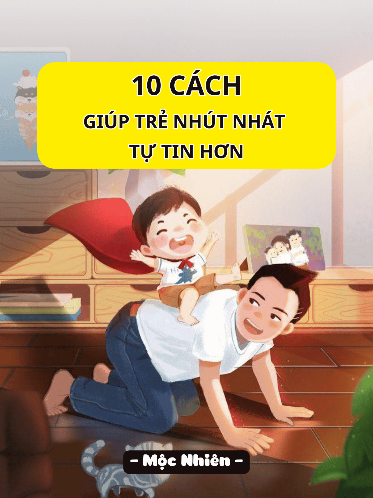 10 cách giúp trẻ nhút nhát trở nên tự tin hơn