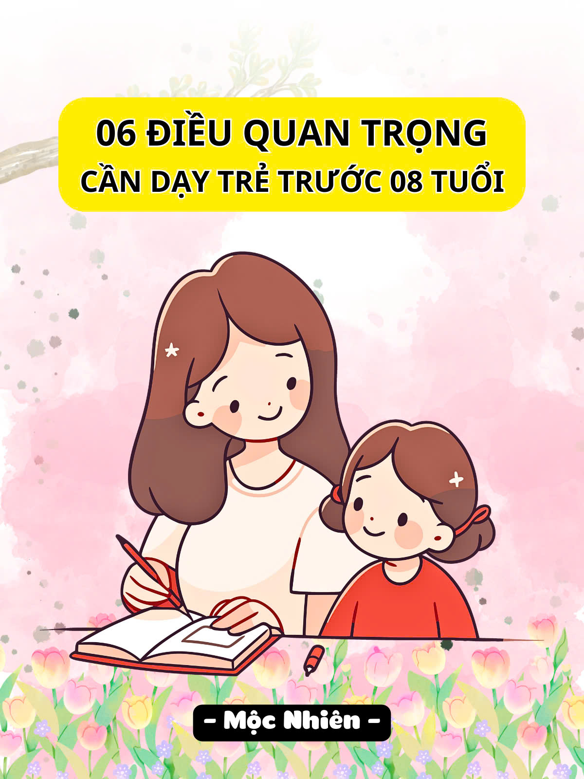6 điều quan trọng cần dạy trẻ trước 8 tuổi