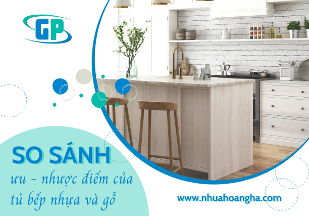 SO SÁNH ƯU - NHƯỢC ĐIỂM CỦA TỦ BẾP NHỰA VÀ TỦ BẾP GỖ