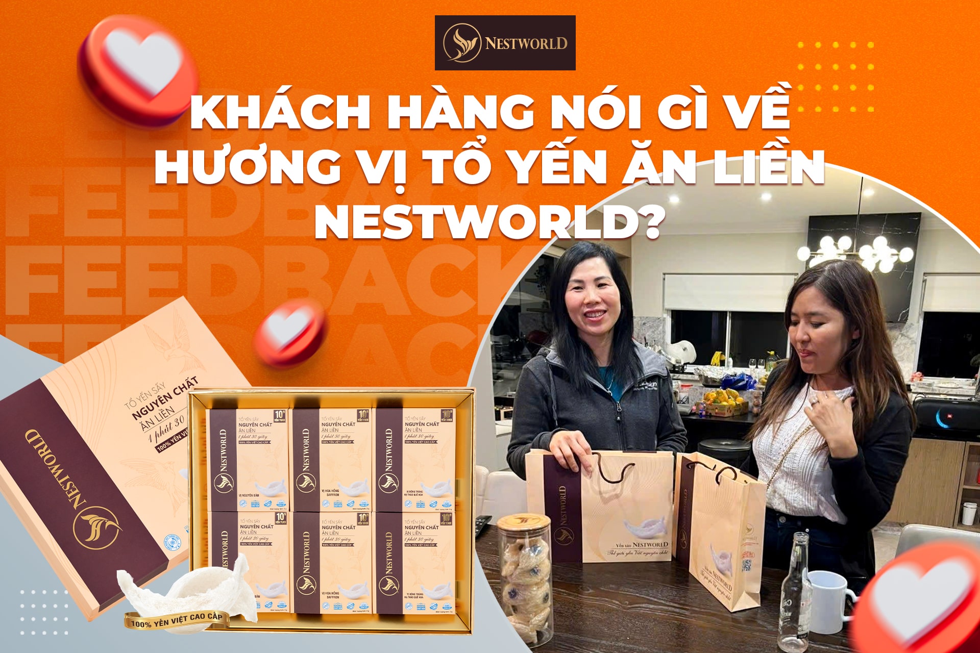 Khách hàng nói gì về Tổ Yến Ăn Liền Nestworld?