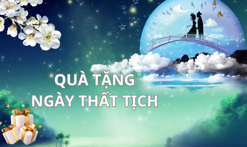 Top 6 món quà tặng người yêu nhân dịp lễ thất tịch