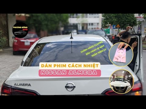 Dán phim cách nhiệt Nissan Almera - Phim classis chính hãng bảo hành 10 năm