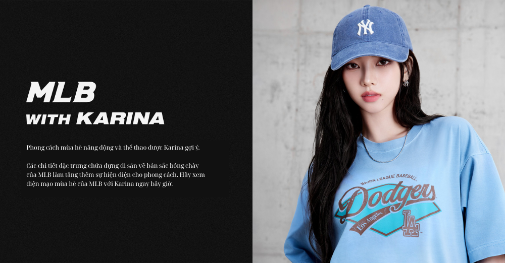 SUMMER SPORTIVE MLB WITH KARINA – BƯỚC CHÂN SÔI ĐỘNG CÙNG PHONG CÁCH BÓNG CHÀY CHUẨN HÈ
