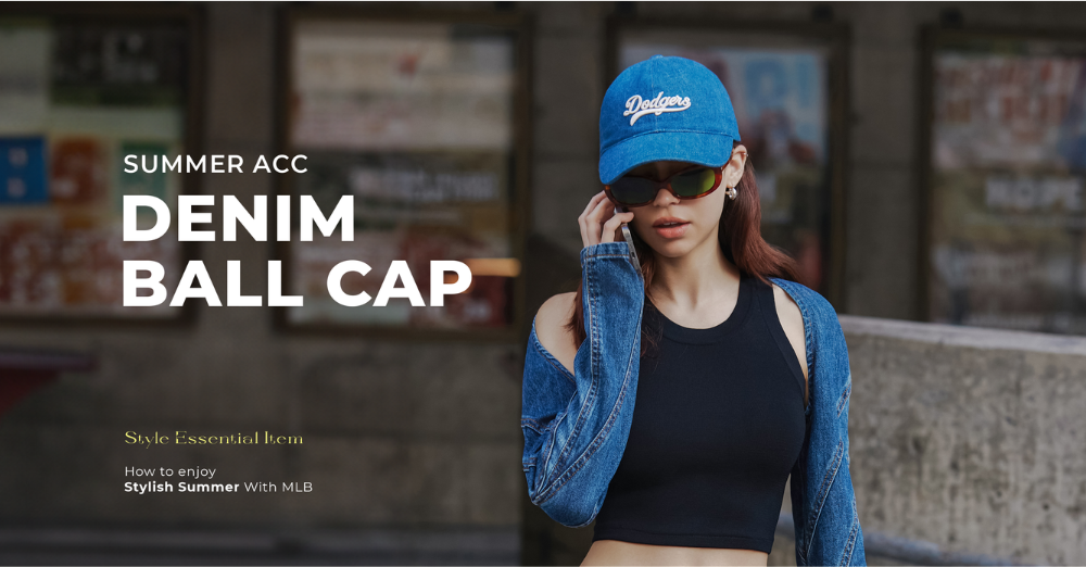 STYLISH SUMMER DENIM CAP & HAT – MÙA HÈ CHẤT HƠN VỚI PHỤ KIỆN DENIM TỪ MLB