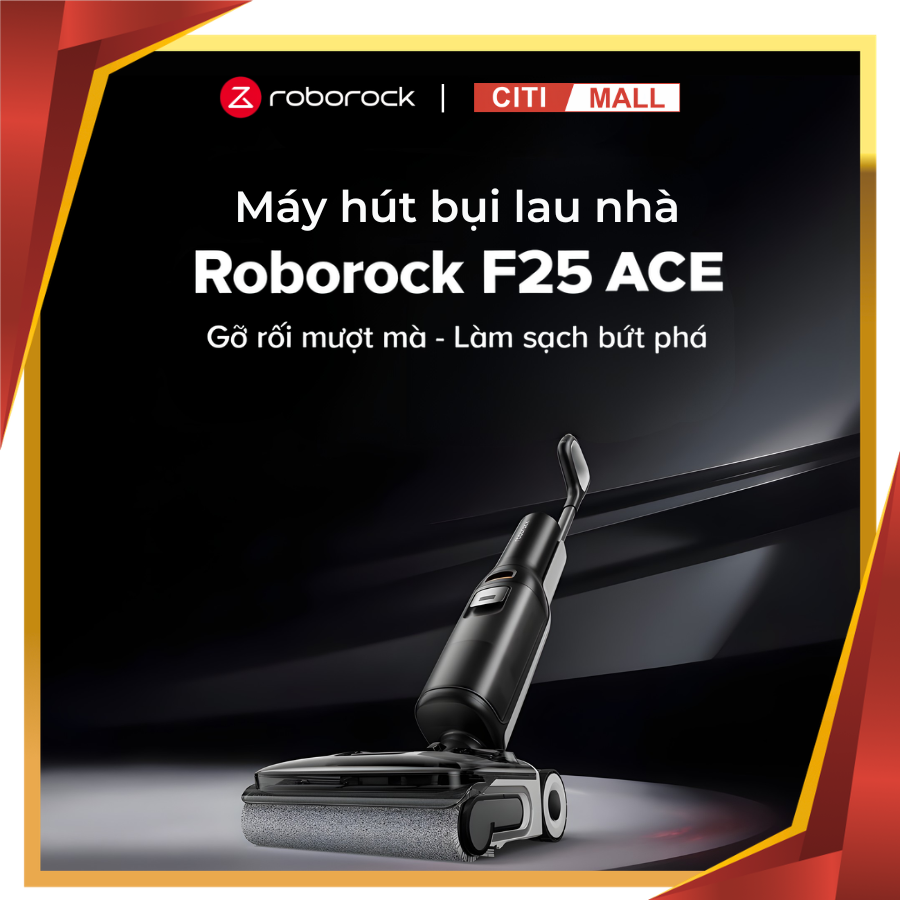Roborock F25 ACE - Máy hút bụi lau nhà thế hệ mới 2026