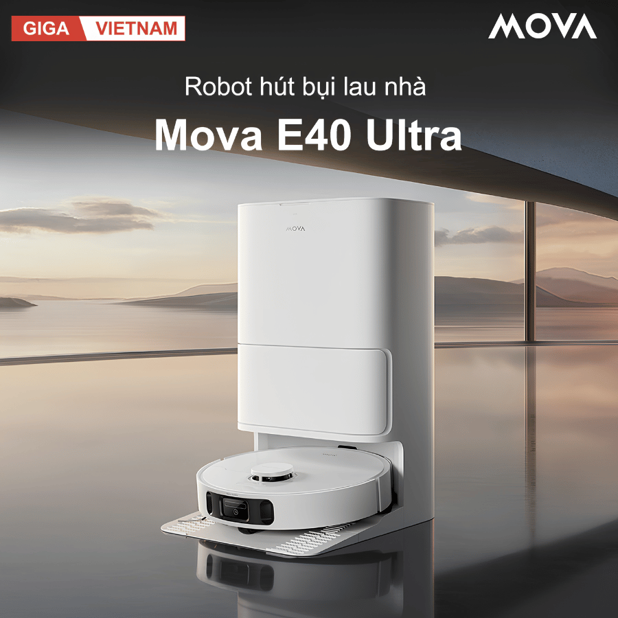 Mova E40 Ultra - Robot Hút Bụi Lau Nhà 2026 tại Giga Việt Nam 02