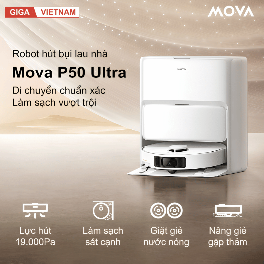 Mova P50 Ultra - Robot Hút Bụi Lau Nhà 2026 tại Giga Việt Nam 02