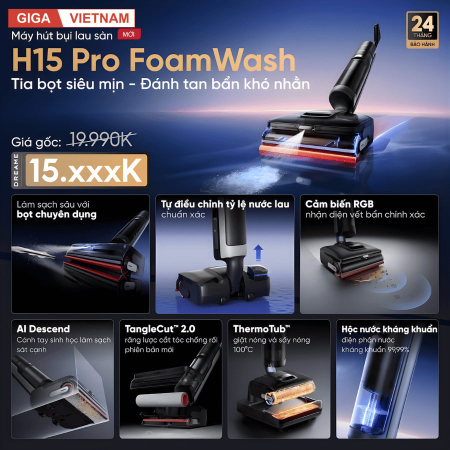 Dreame H15 Pro FoamWash - Máy Hút Bụi Lau Nhà 2026 tại Giga Việt Nam x Vua Nhà Bếp Đức 03