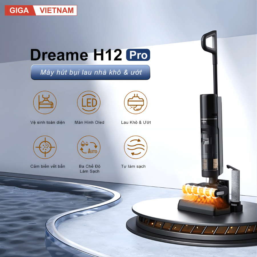 Dreame H12 Pro - Máy Hút Bụi Lau Sàn 2026 tại Giga Việt Nam x Vua Nhà Bếp Đức 02
