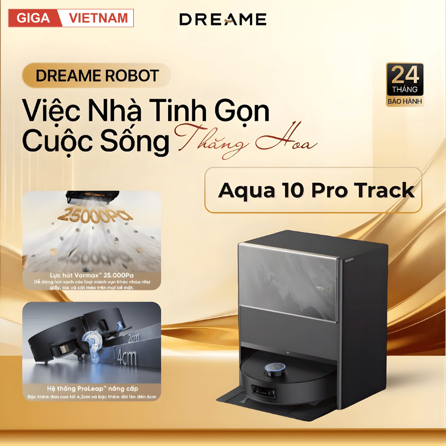 Dreame Aqua 10 Pro Track - Robot Hút Bụi Lau Nhà 2026 tại Giga Việt Nam x Vua Nhà Bếp Đức 02