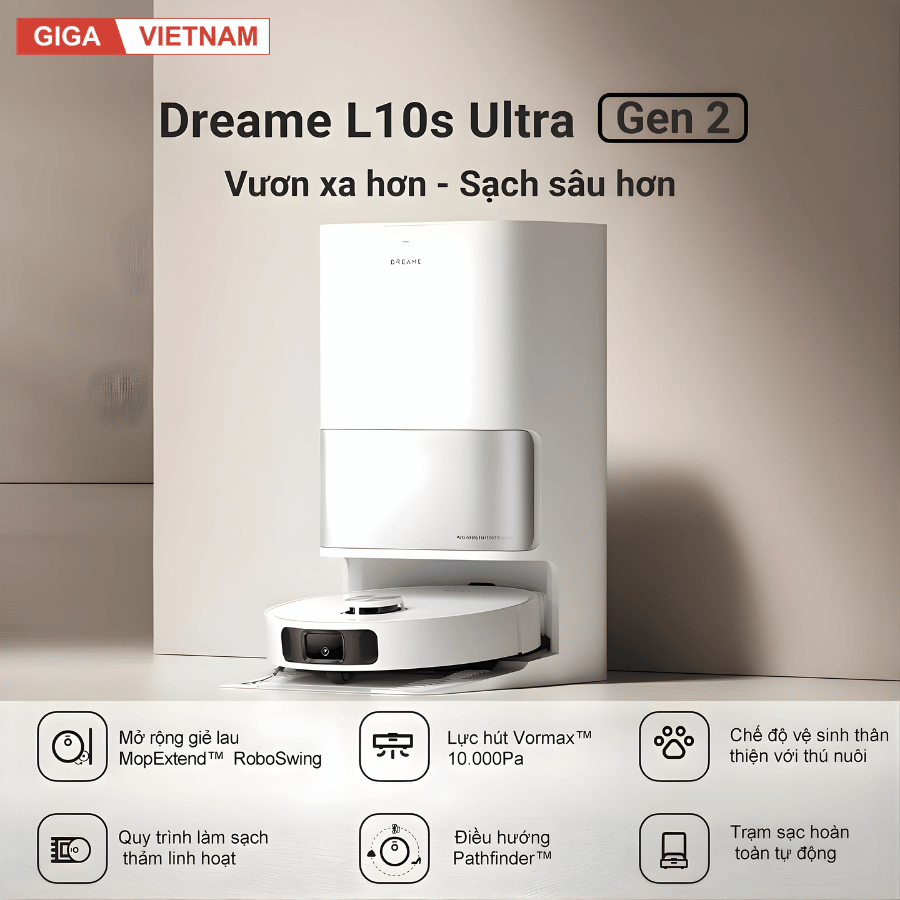 Dreame L10s Ultra Gen 2 - Robot Hút Bụi Lau Nhà 2026 tại Giga Việt Nam x Vua Nhà Bếp Đức 02