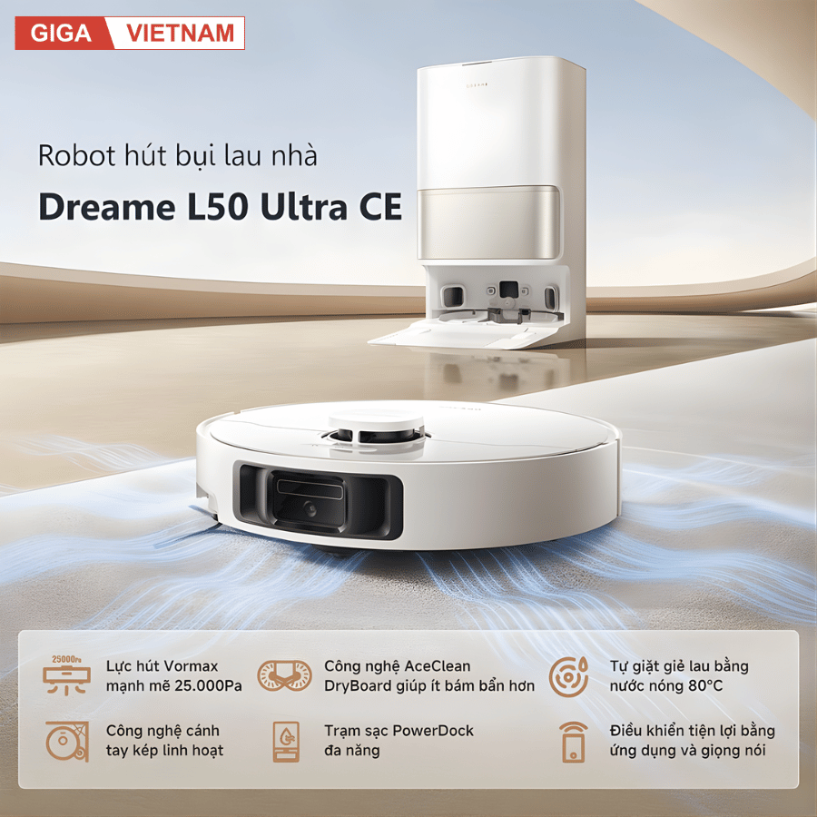 Dreame L50 Ultra CE - Robot Hút Bụi Lau Nhà 2026 tại Giga Việt Nam x Vua Nhà Bếp Đức 02