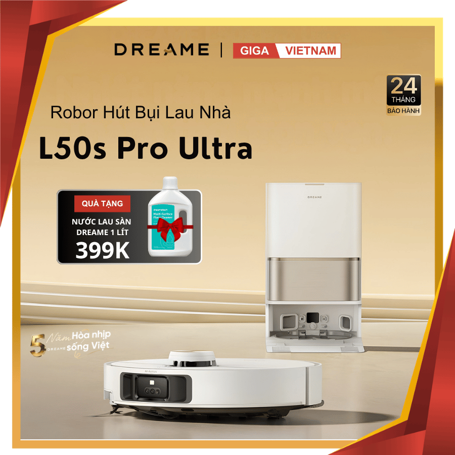 Dreame L50S Pro Ultra - Robot Hút Bụi Lau Sàn 2026 tại Giga Việt Nam x Vua Nhà Bếp Đức