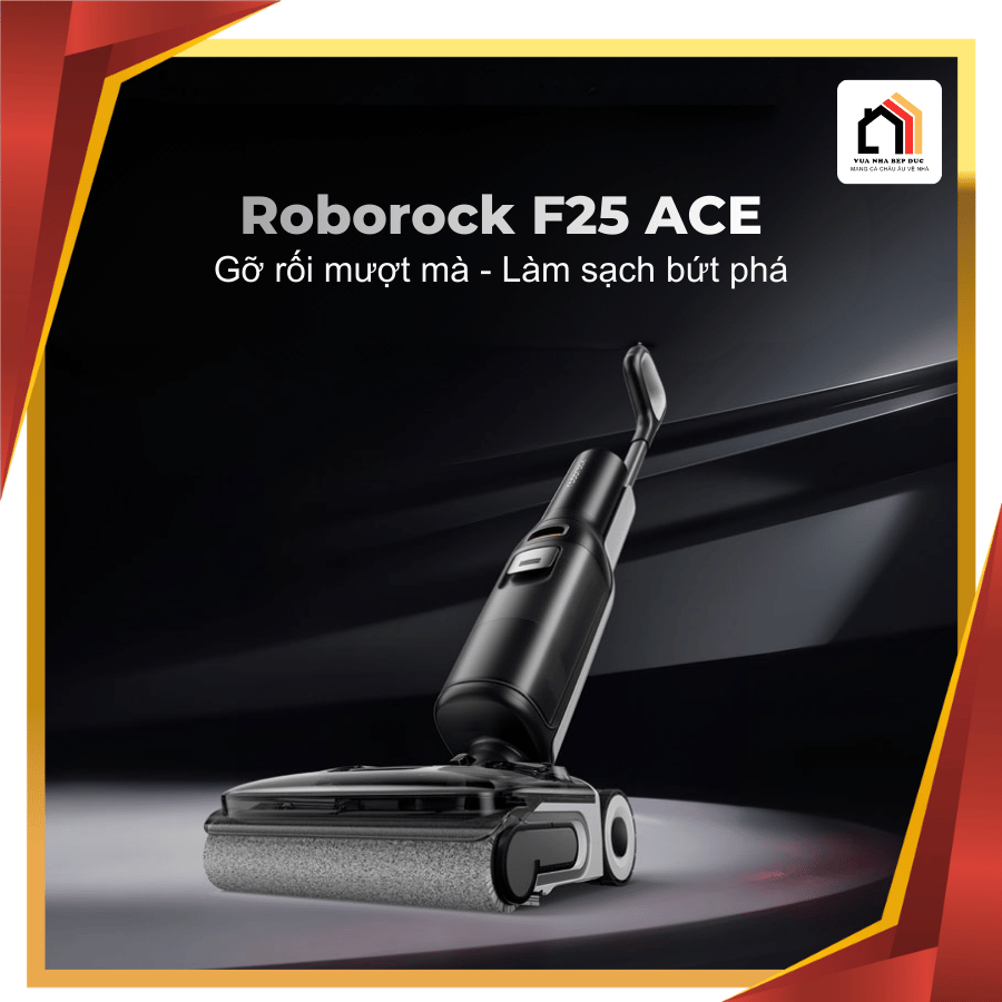 Roborock F25 ACE - Máy hút bụi lau nhà thế hệ mới 2026