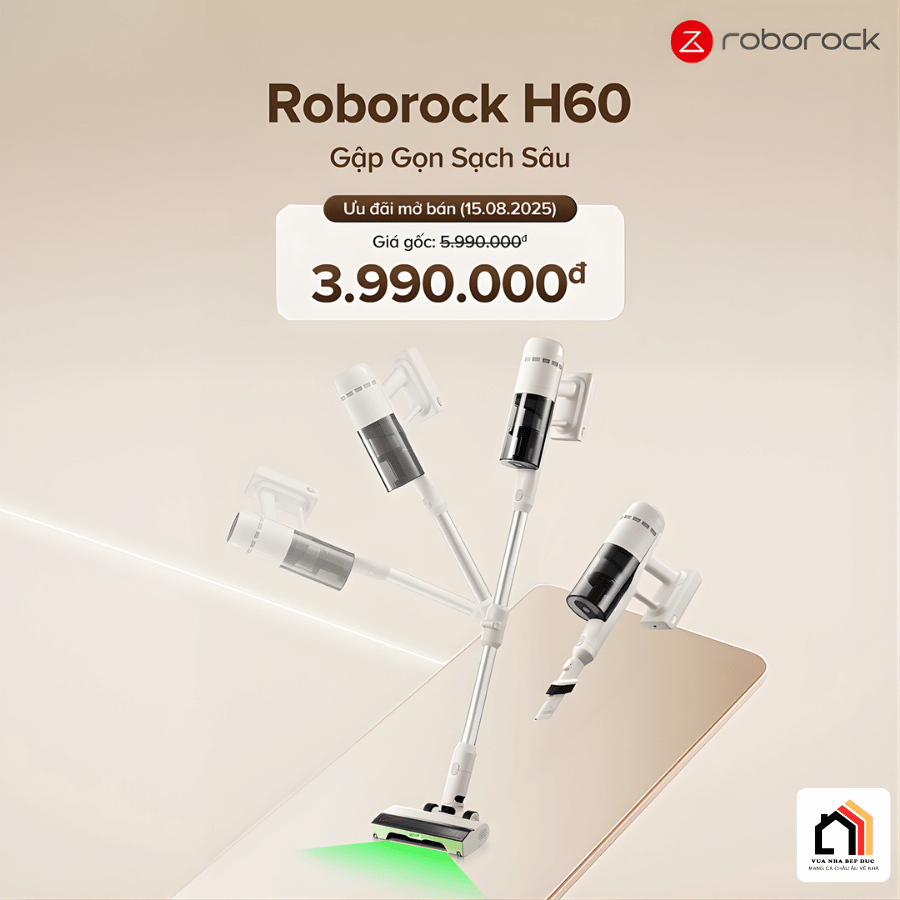 Roborock H60 - Máy hút bụi cầm tay thế hệ mới 2026 tại Vua Nhà Bếp Đức 02
