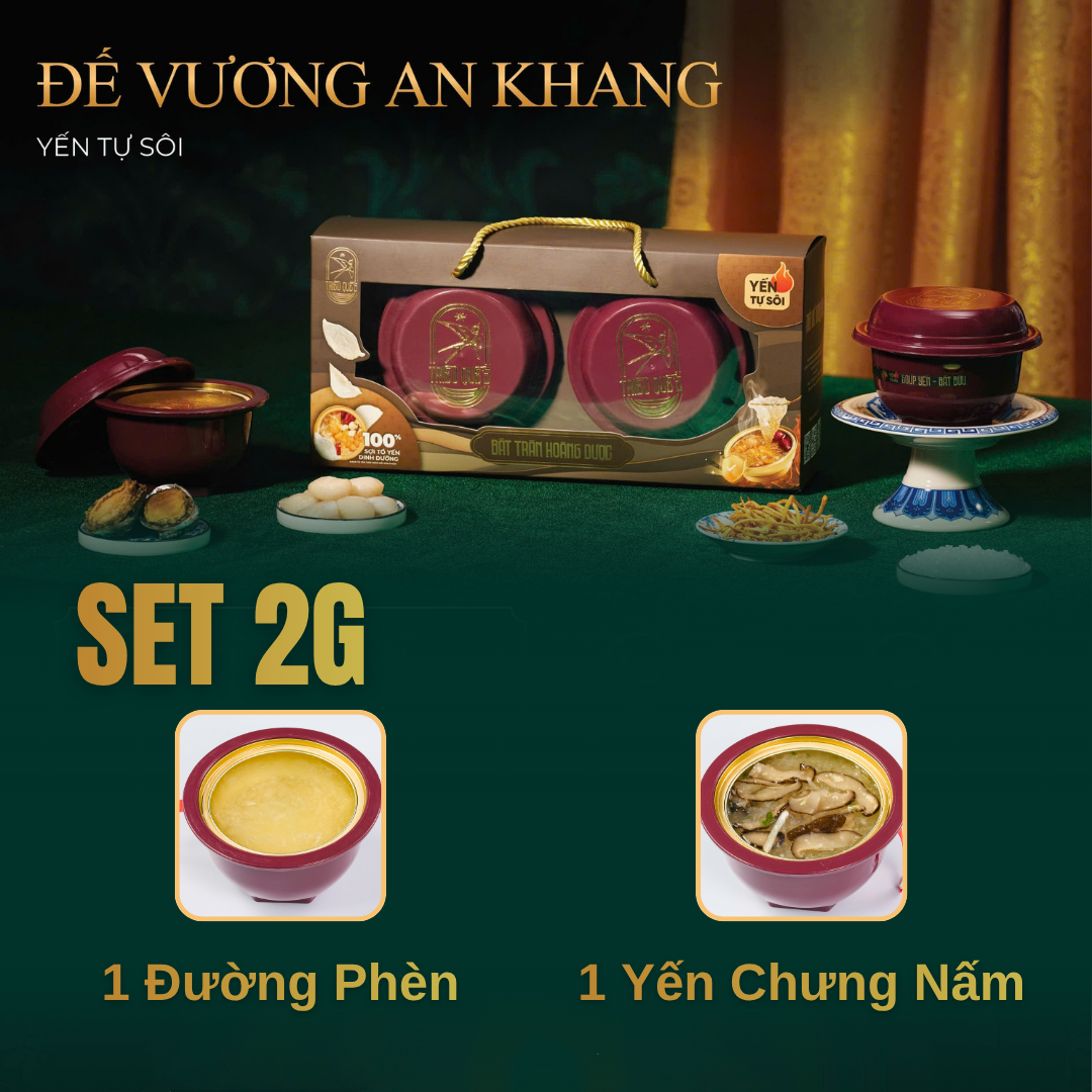 SET 2K - ĐẾ VƯƠNG AN KHANG - 2 Chén Yến Tự Sôi
