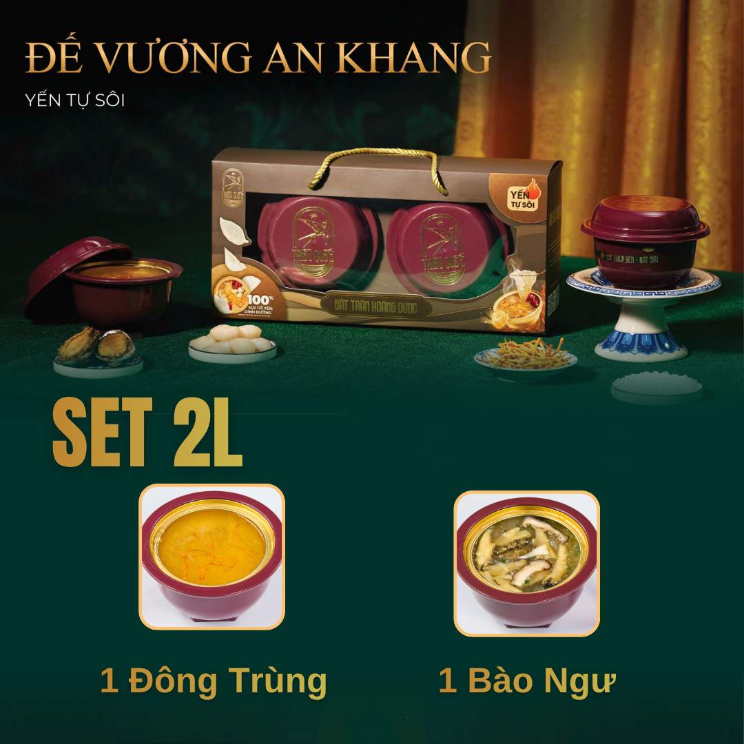 SET 2K - ĐẾ VƯƠNG AN KHANG - 2 Chén Yến Tự Sôi