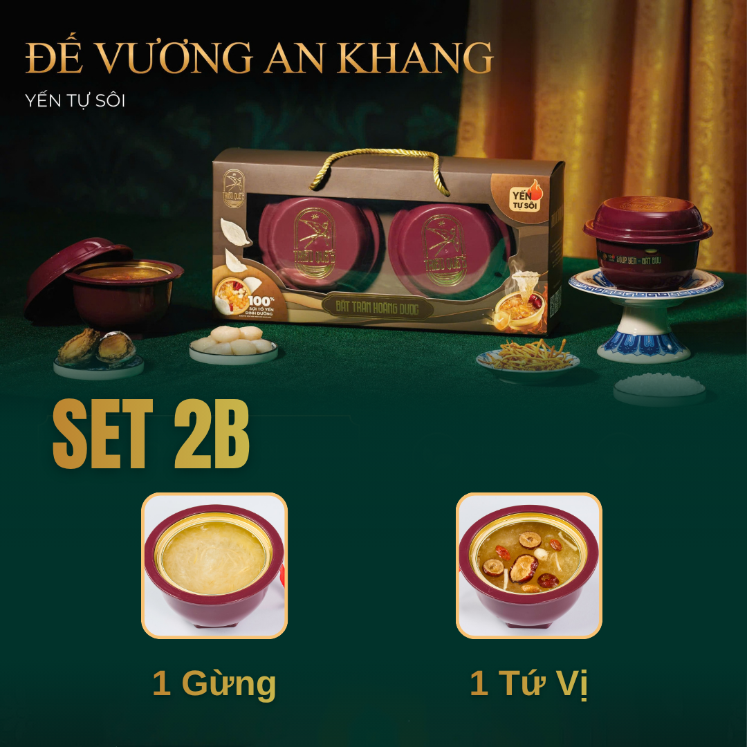 SET 2K - ĐẾ VƯƠNG AN KHANG - 2 Chén Yến Tự Sôi