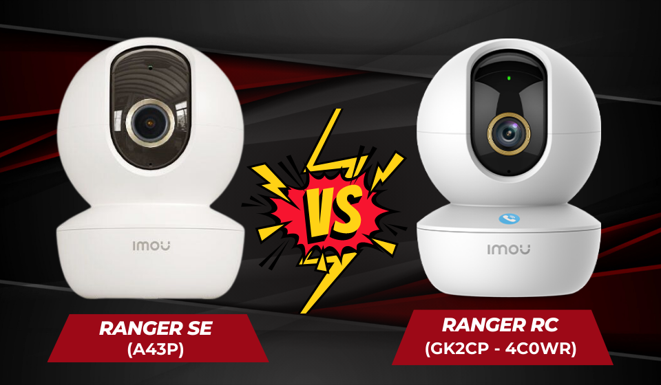 Nên Chọn Camera Ranger SE (A43P) Hay Ranger RC (GK2CP - 4C0WR)? Đâu Là Giải Pháp Tốt Nhất?