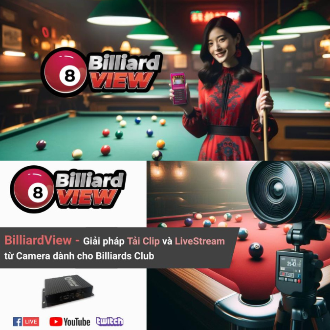 Công Nghệ Livestream, Tải Clip Và Xem Lại Từ Camera Dành Cho Các Câu Lạc Bộ Bida