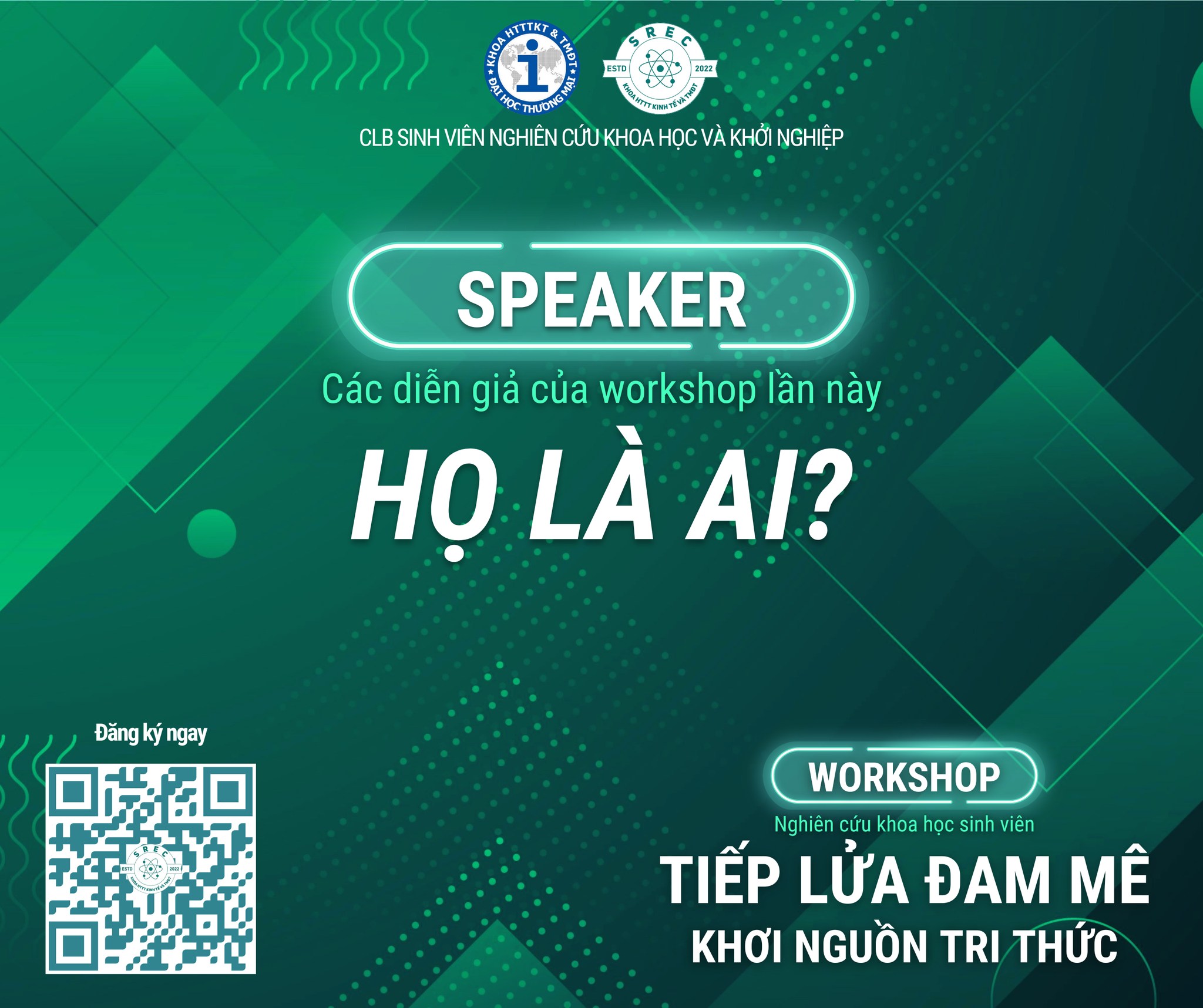 💥BẬT MÍ DIỄN GIẢ BUỔI WORKSHOP “NGHIÊN CỨU KHOA HỌC SINH VIÊN TIẾP LỬA ĐAM MÊ – KHƠI NGUỒN TRI THỨC”💥