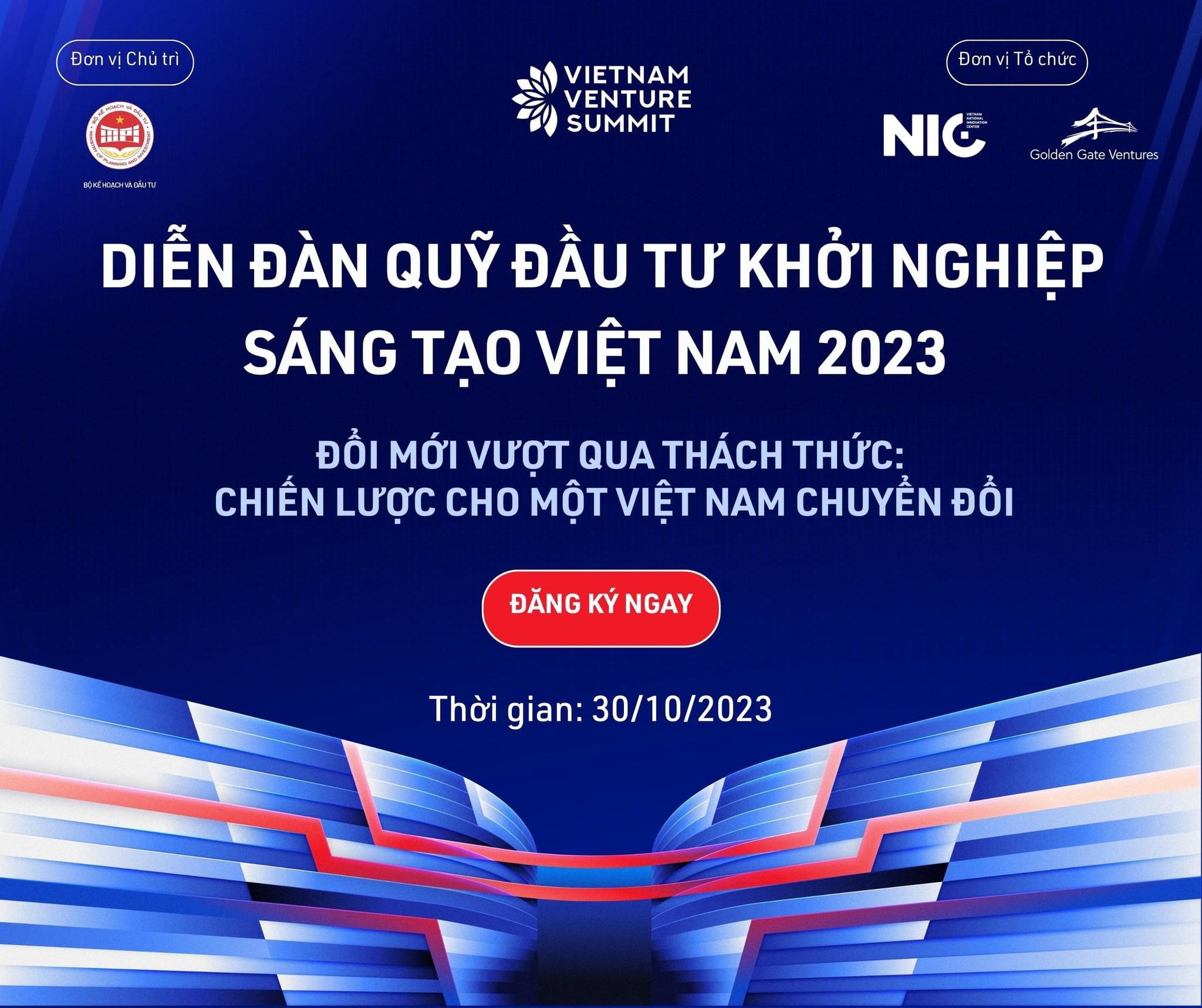 [ECIS - NIC] ĐĂNG KÝ THAM DỰ DIỄN ĐÀN QUỸ ĐẦU TƯ KHỞI NGHIỆP SÁNG TẠO VIỆT NAM 2023 (VIETNAM VENTURE SUMMIT 2023)