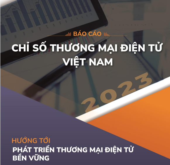 BÁO CÁO CHỈ SỐ THƯƠNG MẠI ĐIỆN TỬ VIỆT NAM 2023