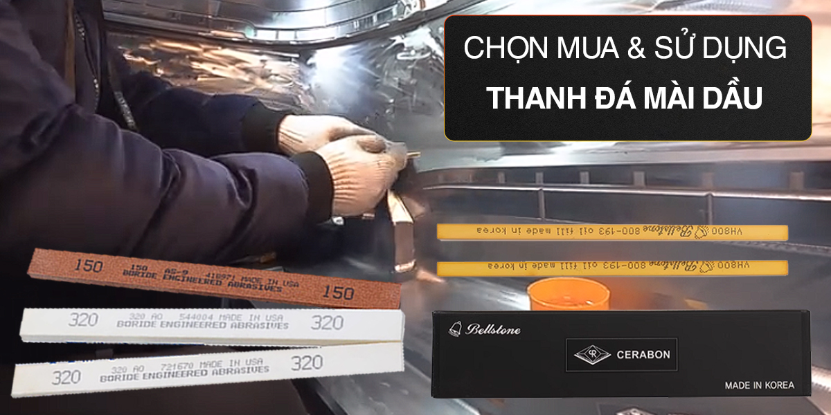 Cách chọn mua & sử dụng thanh đá mài dầu hiệu quả để mài khuôn mẫu