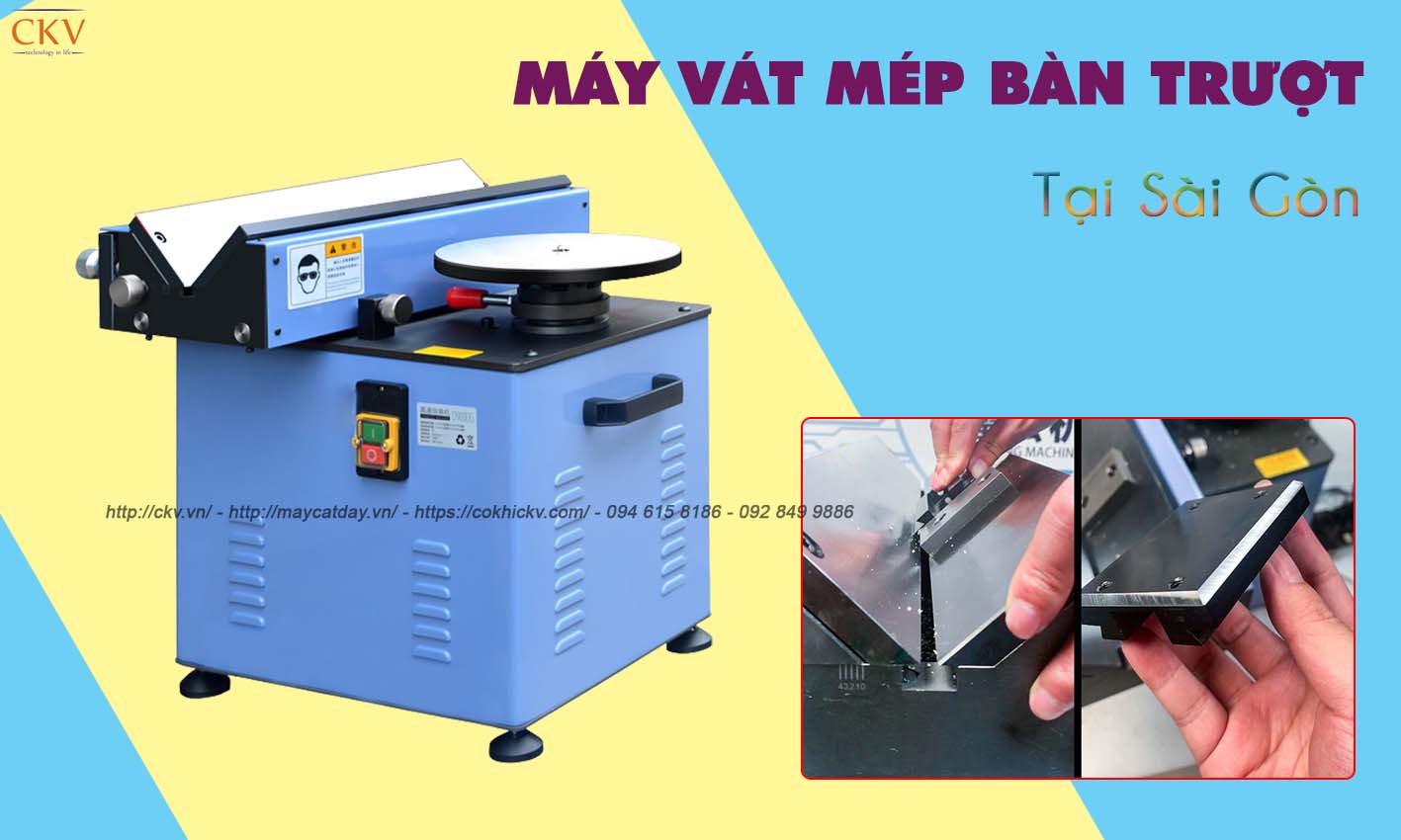 Máy vát mép bàn trượt tại Sài Gòn chính hãng an toàn cơ khí CNC